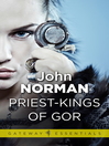 Priest-Kings of Gor (eBook): Gor Series, Book 3